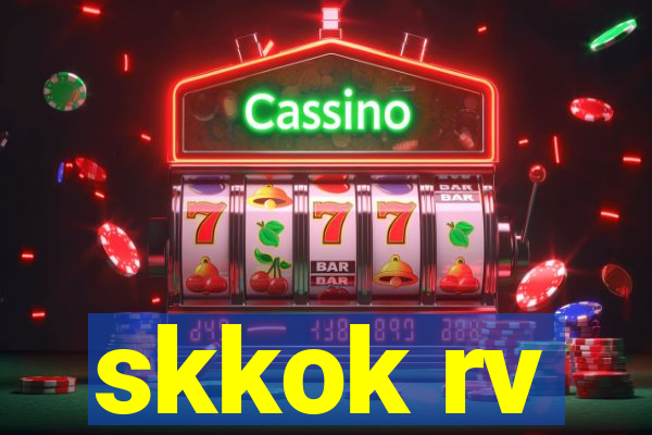 skkok rv